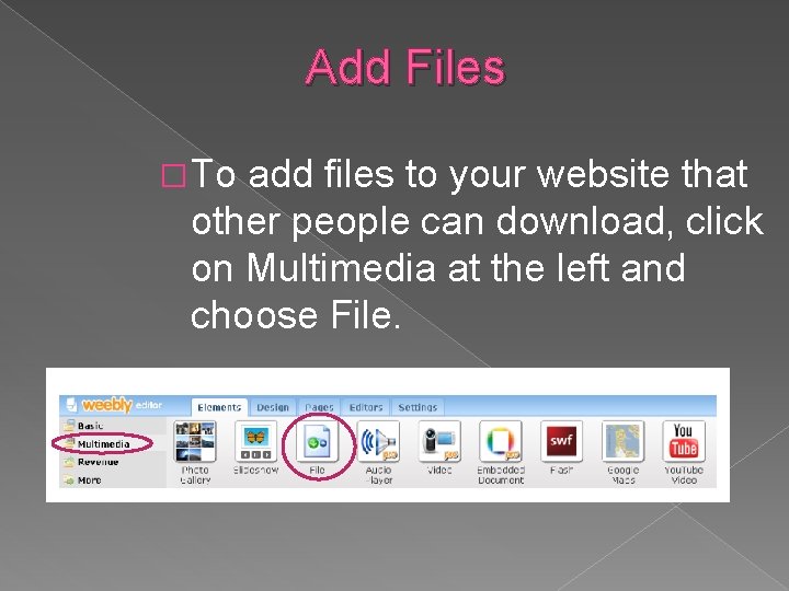 Add Files � To add files to your website that other people can download,