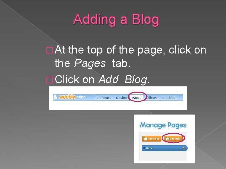 Adding a Blog � At the top of the page, click on the Pages
