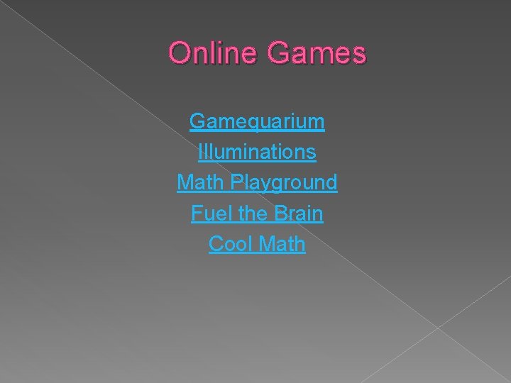Online Games Gamequarium Illuminations Math Playground Fuel the Brain Cool Math 