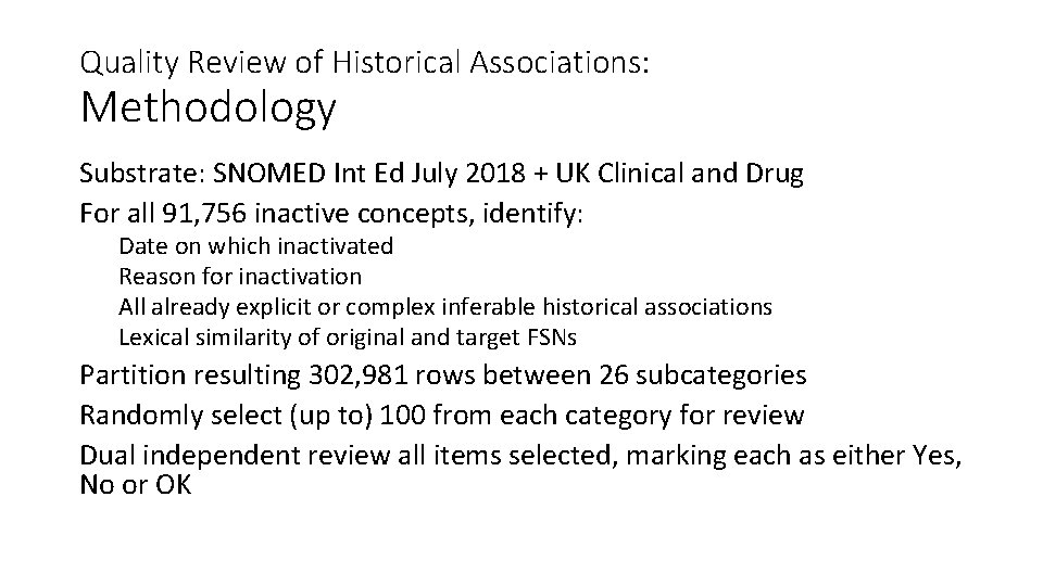 Quality Review of Historical Associations: Methodology Substrate: SNOMED Int Ed July 2018 + UK