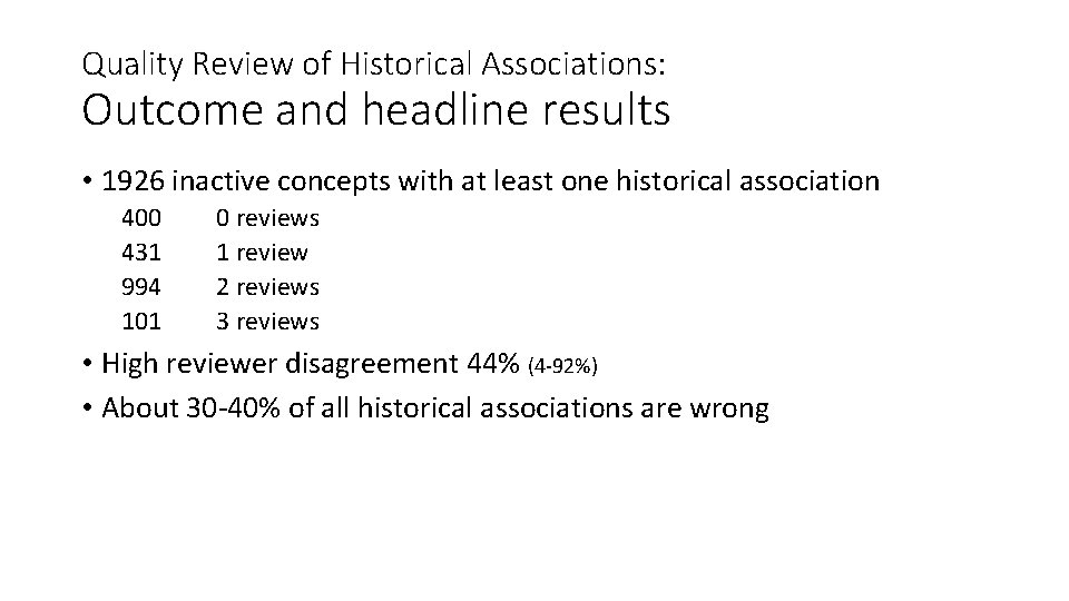 Quality Review of Historical Associations: Outcome and headline results • 1926 inactive concepts with