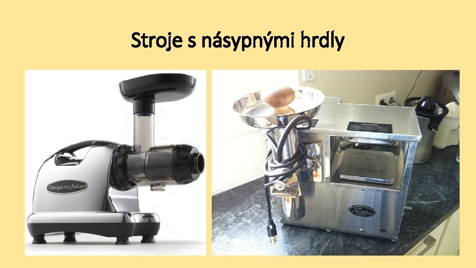 Stroje s násypnými hrdly 