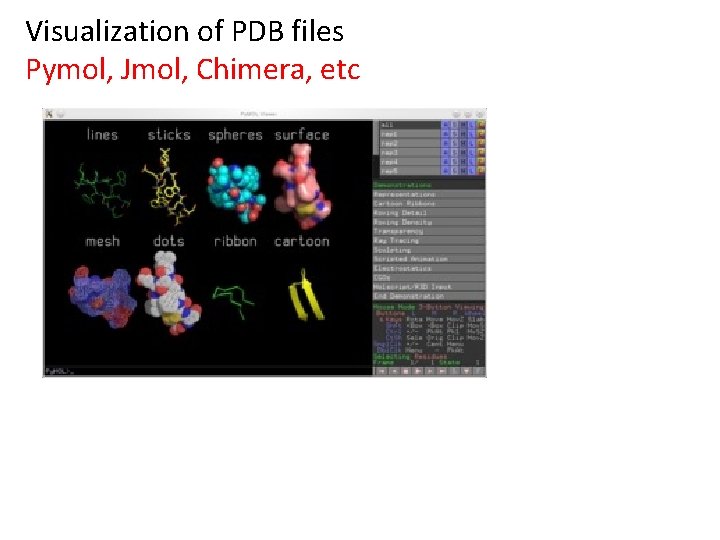 Visualization of PDB files Pymol, Jmol, Chimera, etc 