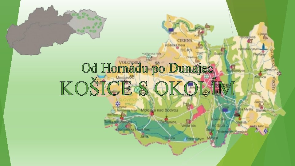 Od Hornádu po Dunajec KOŠICE S OKOLÍM 