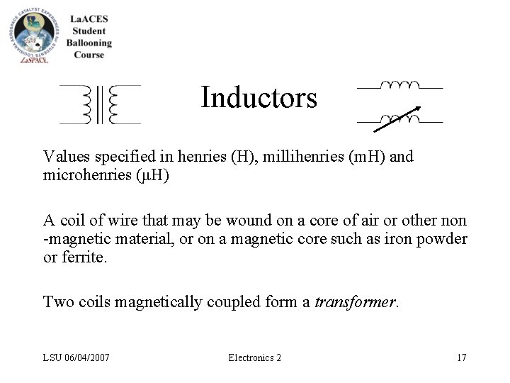 Inductors Values specified in henries (H), millihenries (m. H) and microhenries (μH) A coil Inductors Values specified in henries (H), millihenries (m. H) and microhenries (μH) A coil