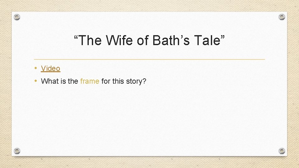 “The Wife of Bath’s Tale” • Video • What is the frame for this