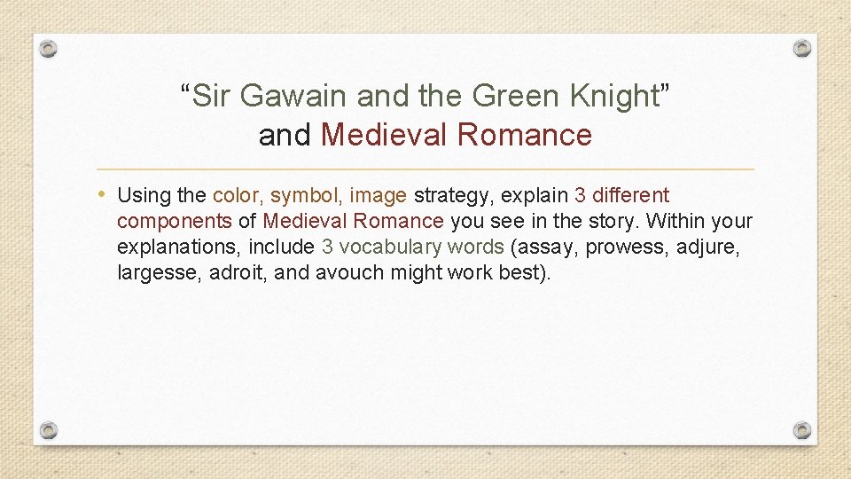 “Sir Gawain and the Green Knight” and Medieval Romance • Using the color, symbol,