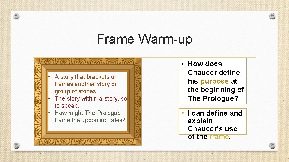 Frame Warm-up • A story that brackets or frames another story or group of