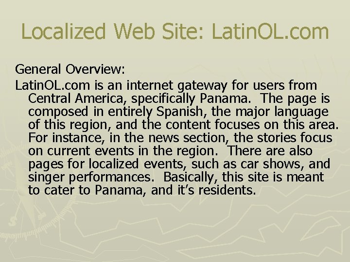 Localized Web Site: Latin. OL. com General Overview: Latin. OL. com is an internet