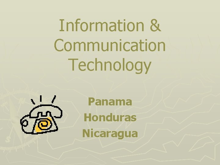 Information & Communication Technology Panama Honduras Nicaragua 