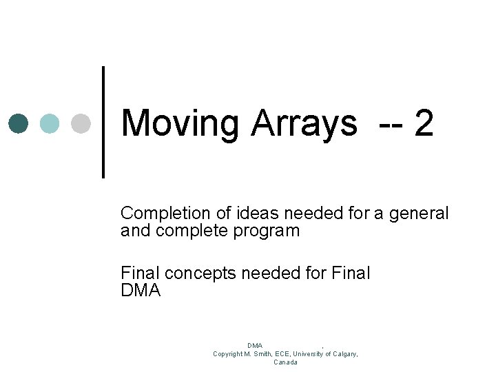 Moving Arrays -- 2 Completion of ideas needed for a general and complete program