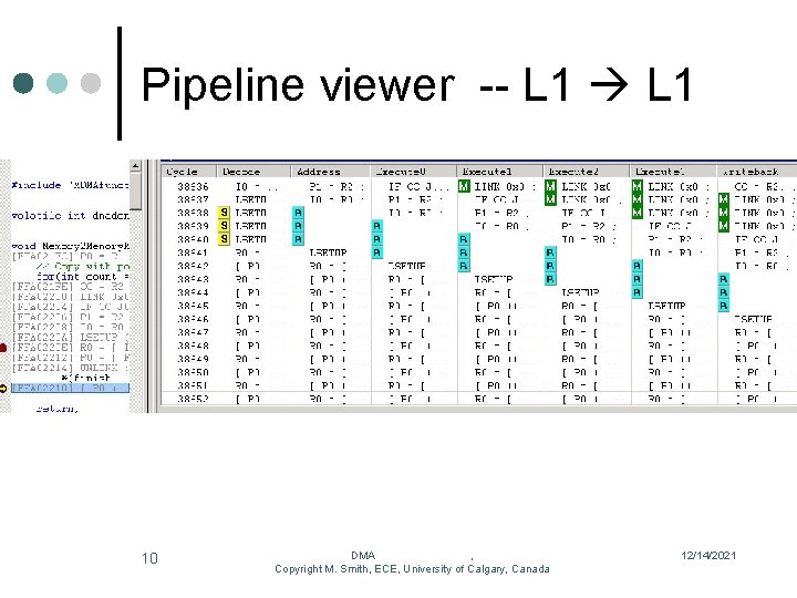 Pipeline viewer -- L 1 10 DMA , Copyright M. Smith, ECE, University of