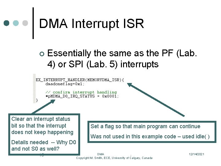 DMA Interrupt ISR ¢ Essentially the same as the PF (Lab. 4) or SPI