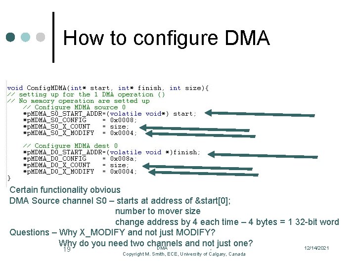 How to configure DMA Certain functionality obvious DMA Source channel S 0 – starts