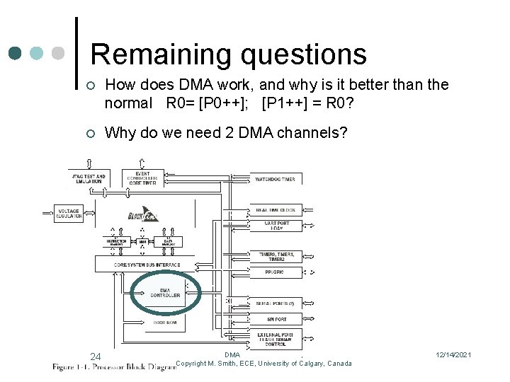 Remaining questions ¢ How does DMA work, and why is it better than the