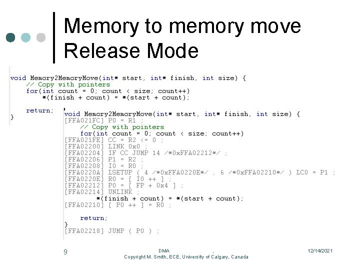 Memory to memory move Release Mode 9 DMA , Copyright M. Smith, ECE, University