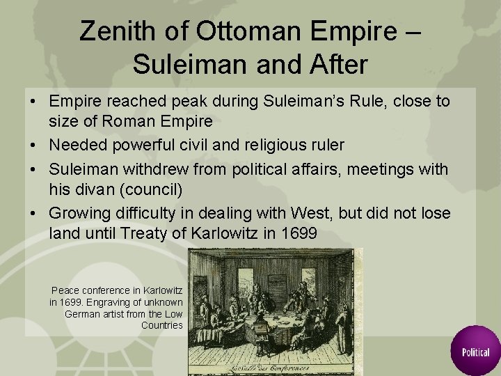 Zenith of Ottoman Empire – Suleiman and After • Empire reached peak during Suleiman’s