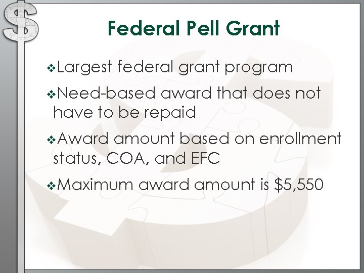 Federal Pell Grant v. Largest federal grant program v. Need-based award that does not