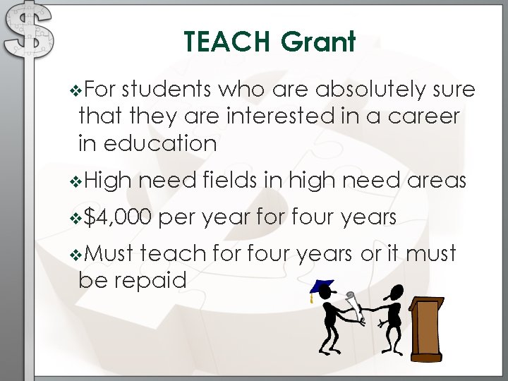 TEACH Grant v. For students who are absolutely sure that they are interested in