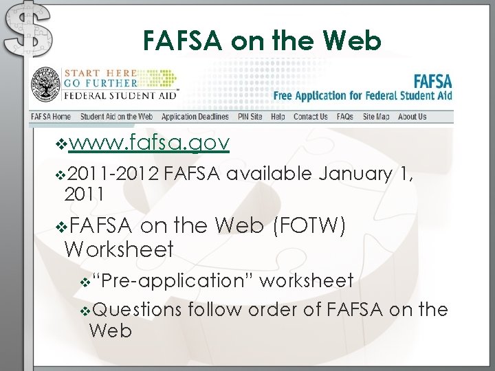 FAFSA on the Web vwww. fafsa. gov v 2011 -2012 2011 FAFSA available January