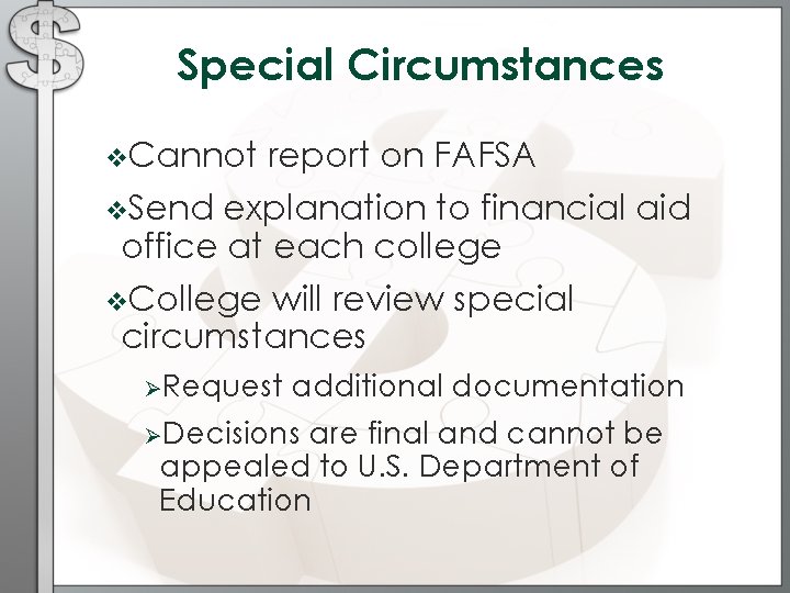 Special Circumstances v. Cannot report on FAFSA v. Send explanation to financial aid office