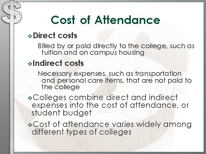 Cost of Attendance v. Direct costs Billed by or paid directly to the college,