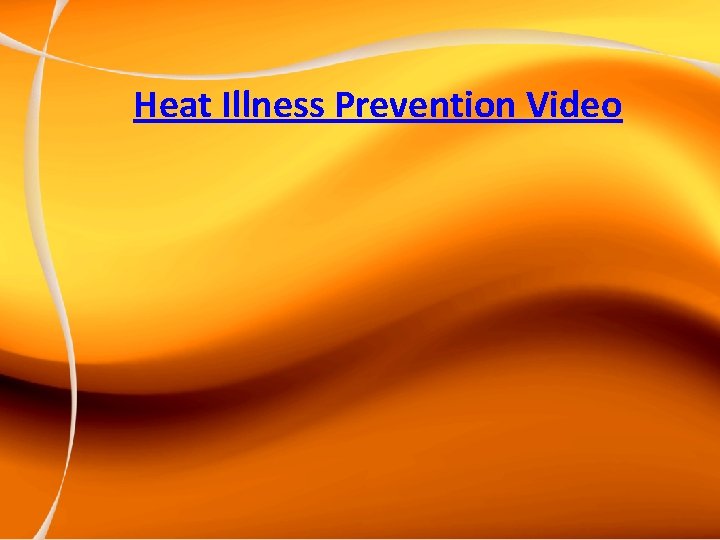 Heat Illness Prevention Video 