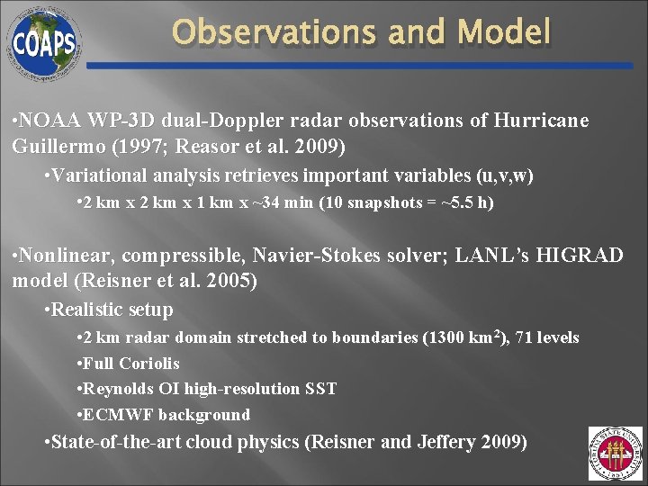 Observations and Model • NOAA WP-3 D dual-Doppler radar observations of Hurricane Guillermo (1997; Observations and Model • NOAA WP-3 D dual-Doppler radar observations of Hurricane Guillermo (1997;