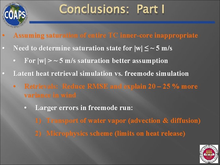 Conclusions: Part I • Assuming saturation of entire TC inner-core inappropriate • Need to Conclusions: Part I • Assuming saturation of entire TC inner-core inappropriate • Need to