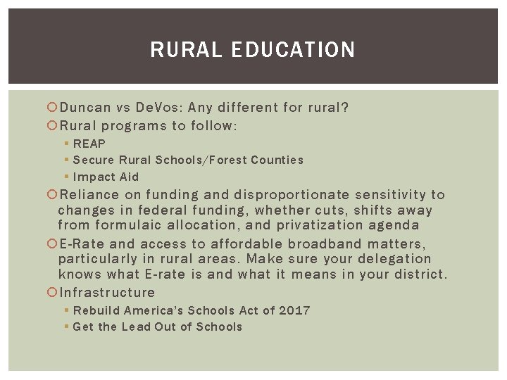 RURAL EDUCATION Duncan vs De. Vos: Any different for rural? Rural programs to follow: