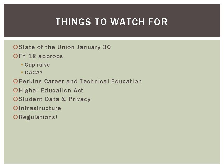 THINGS TO WATCH FOR State of the Union January 30 FY 18 approps §