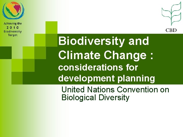 Biodiversity and Climate Change considerations for development planning