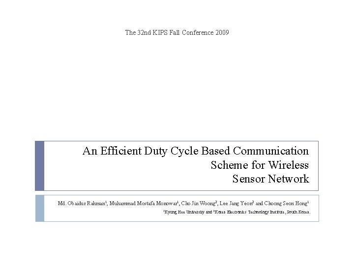 The 32 nd KIPS Fall Conference 2009 An Efficient Duty Cycle Based Communication Scheme