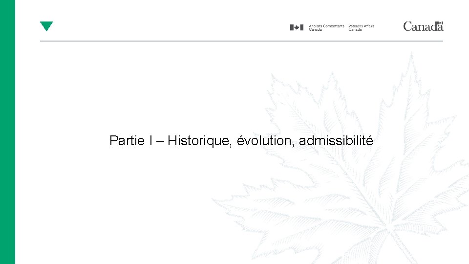 Partie I – Historique, évolution, admissibilité 