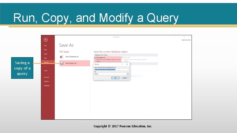 Run, Copy, and Modify a Query Saving a copy of a query Copyright ©