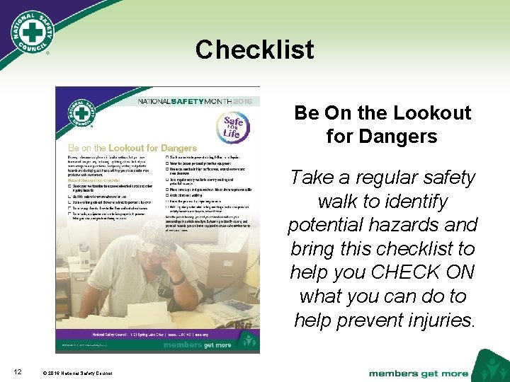 Checklist Be On the Lookout for Dangers Take a regular safety walk to identify