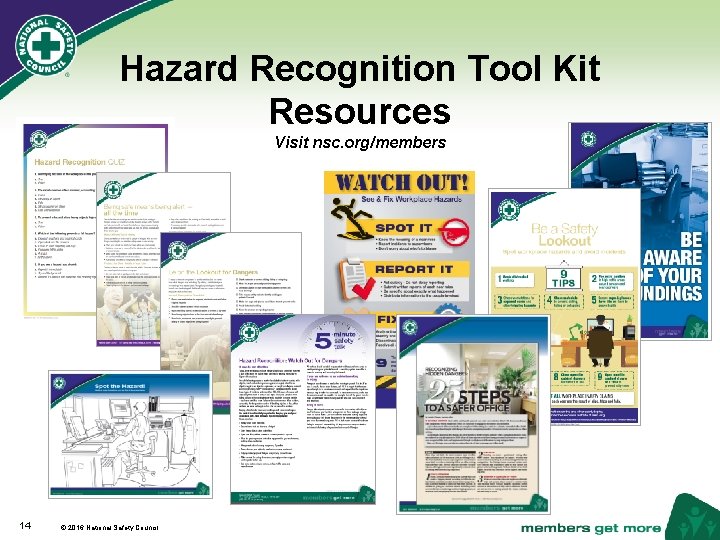 Hazard Recognition Tool Kit Resources Visit nsc. org/members 14 © 2016 National Safety Council