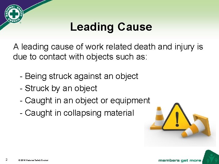 Leading Cause A leading cause of work related death and injury is due to