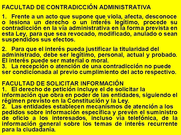 FACULTAD DE CONTRADICCIÓN ADMINISTRATIVA 1. Frente a un acto que supone que viola, afecta,