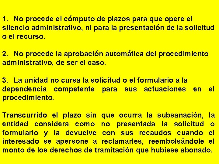 1. No procede el cómputo de plazos para que opere el silencio administrativo, ni