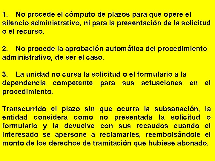 1. No procede el cómputo de plazos para que opere el silencio administrativo, ni