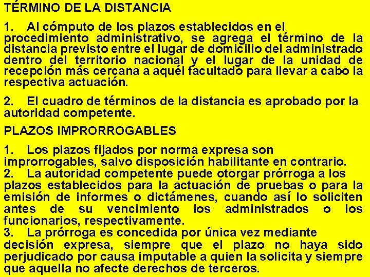 TÉRMINO DE LA DISTANCIA 1. Al cómputo de los plazos establecidos en el procedimiento