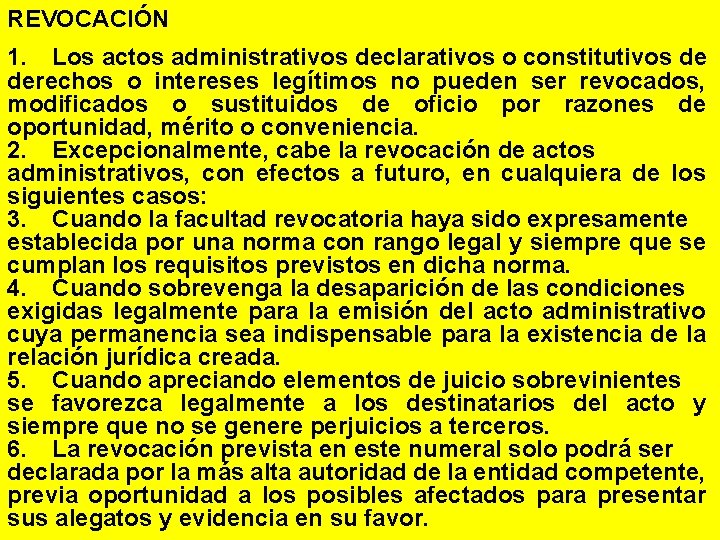 REVOCACIÓN 1. Los actos administrativos declarativos o constitutivos de derechos o intereses legítimos no