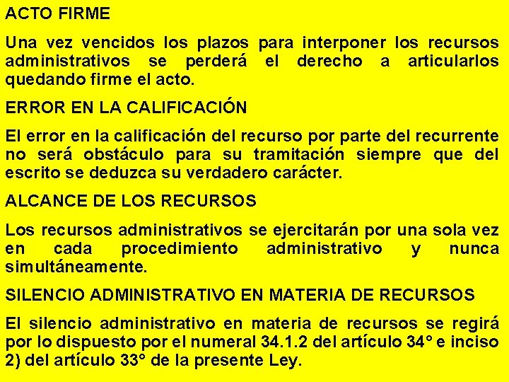 ACTO FIRME Una vez vencidos los plazos para interponer los recursos administrativos se perderá