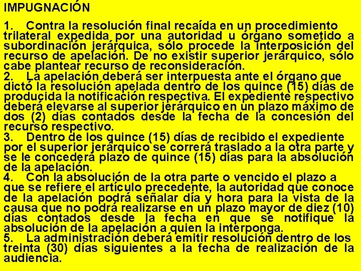 IMPUGNACIÓN 1. Contra la resolución final recaída en un procedimiento trilateral expedida por una