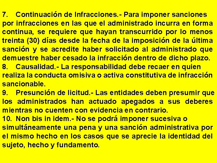 7. Continuación de Infracciones. - Para imponer sanciones por infracciones en las que el