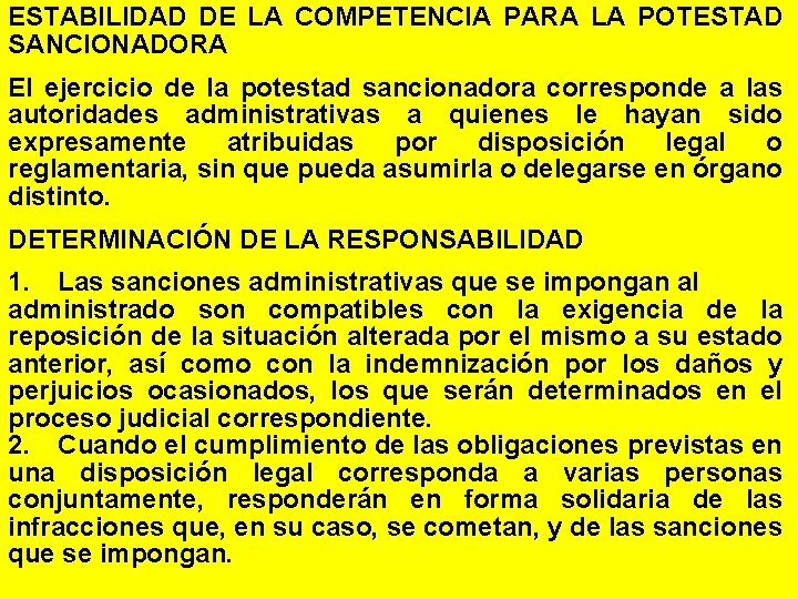 ESTABILIDAD DE LA COMPETENCIA PARA LA POTESTAD SANCIONADORA El ejercicio de la potestad sancionadora