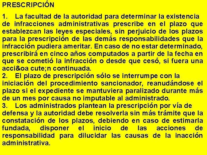 PRESCRIPCIÓN 1. La facultad de la autoridad para determinar la existencia de infracciones administrativas