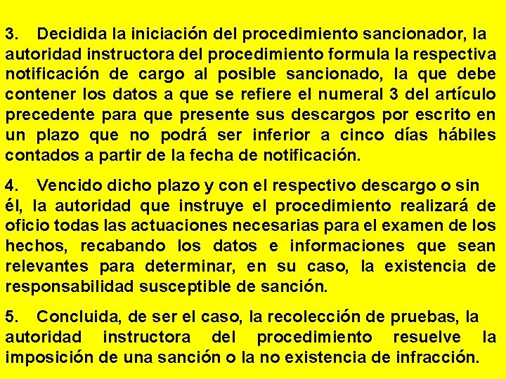 3. Decidida la iniciación del procedimiento sancionador, la autoridad instructora del procedimiento formula la