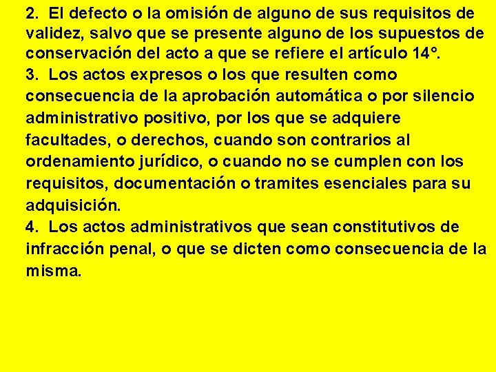 2. El defecto o la omisión de alguno de sus requisitos de validez, salvo